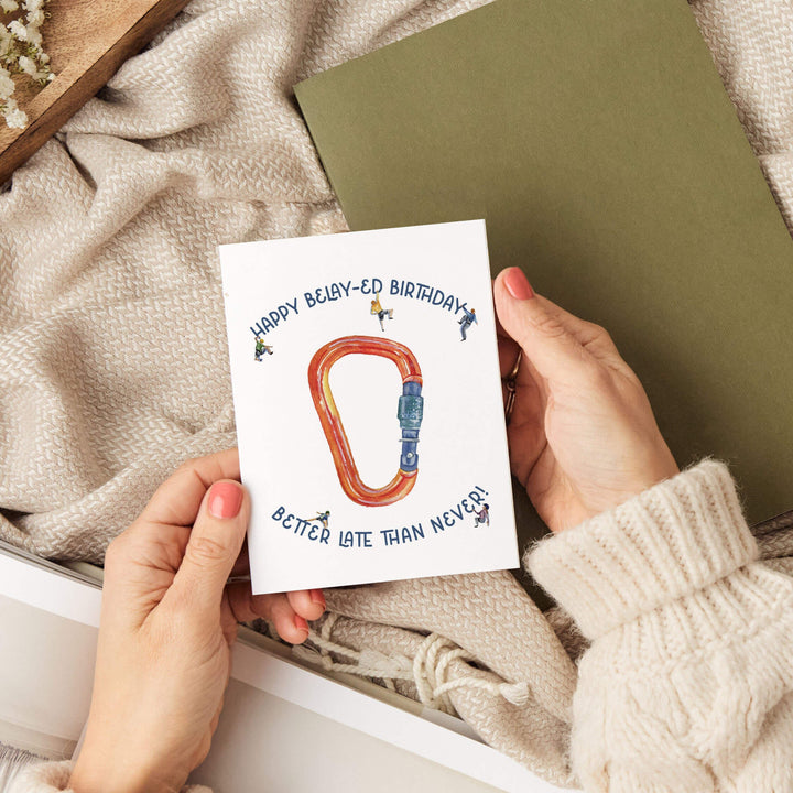 Better Late Than Never: Rock Climber Carabiner Birthday Greeting Card | Blank Greeting Card